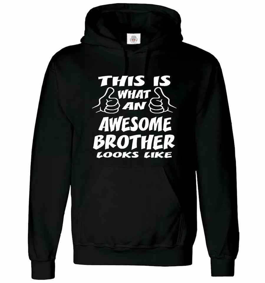 Awesome Brother Hoodie - This is What An Awesome Brother Looks Like Hoody Sweatshirt for Men Awesome Brother Hoodie - This is What An Awesome Brother Looks Like Hoody Sweatshirt for Men