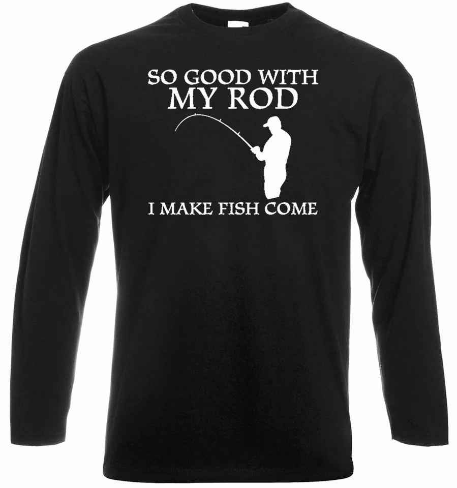 So Good With My Rod Funny Fishing T-Shirt for Men - Long Sleeve Carp Fisherman Top So Good With My Rod Funny Fishing T-Shirt for Men - Long Sleeve Carp Fisherman Top