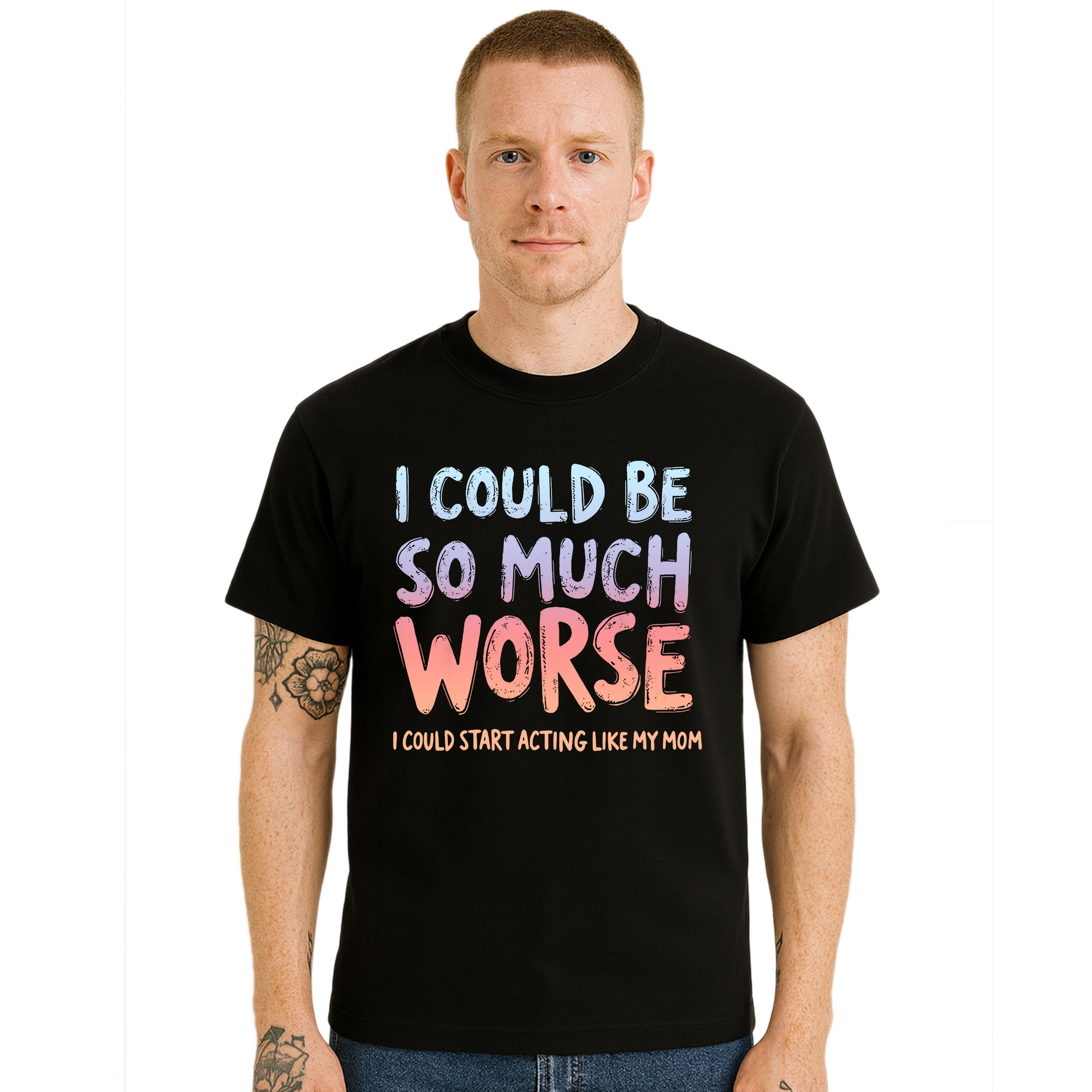 I Could Be so Much | T-Shirt For Men's I Could Be so Much | T-Shirt For Men's