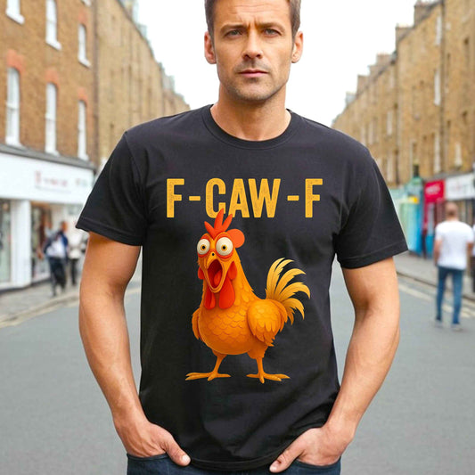 F CAW F COCK |T-Shirt For Men's