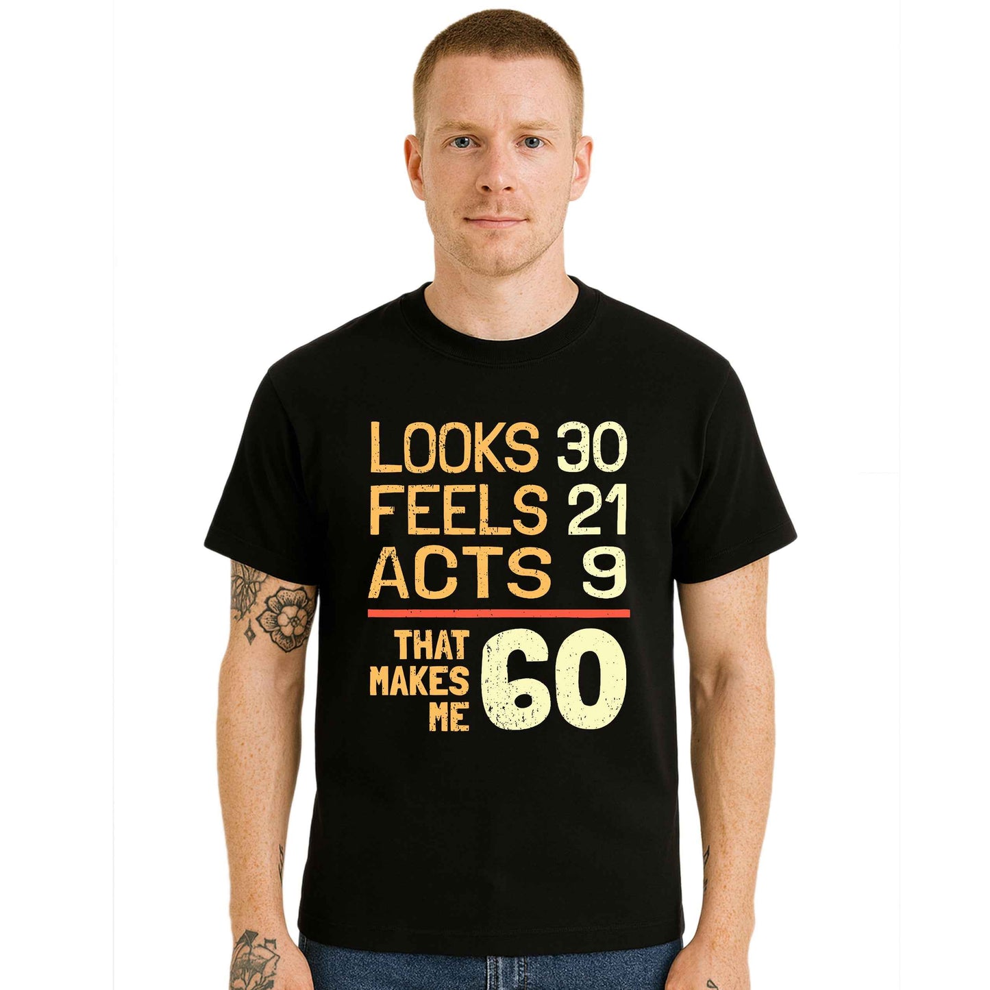 Look 30 Feel 21 Acts 9 | T-Shirt For Men's Look 30 Feel 21 Acts 9 | T-Shirt For Men's
