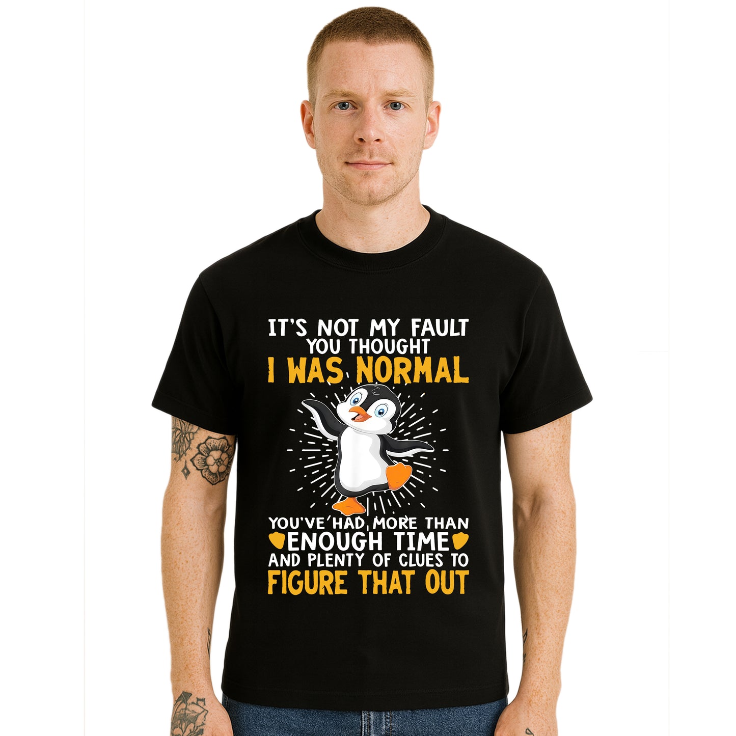 It's Not My Fault You | T-Shirt For Men's It's Not My Fault You | T-Shirt For Men's