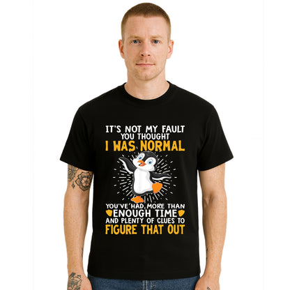 It's Not My Fault You | T-Shirt For Men's It's Not My Fault You | T-Shirt For Men's