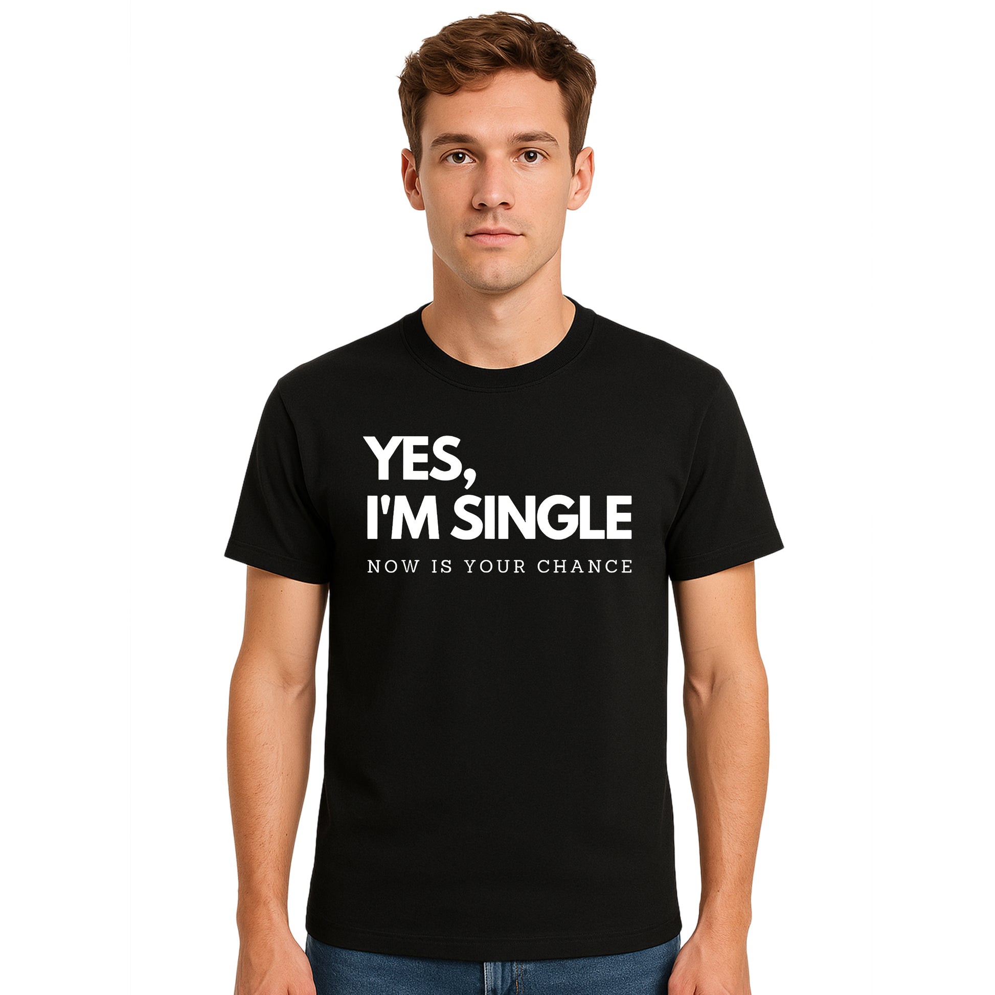 Yes I'm Single Now | T-Shirt For Men's Yes I'm Single Now | T-Shirt For Men's