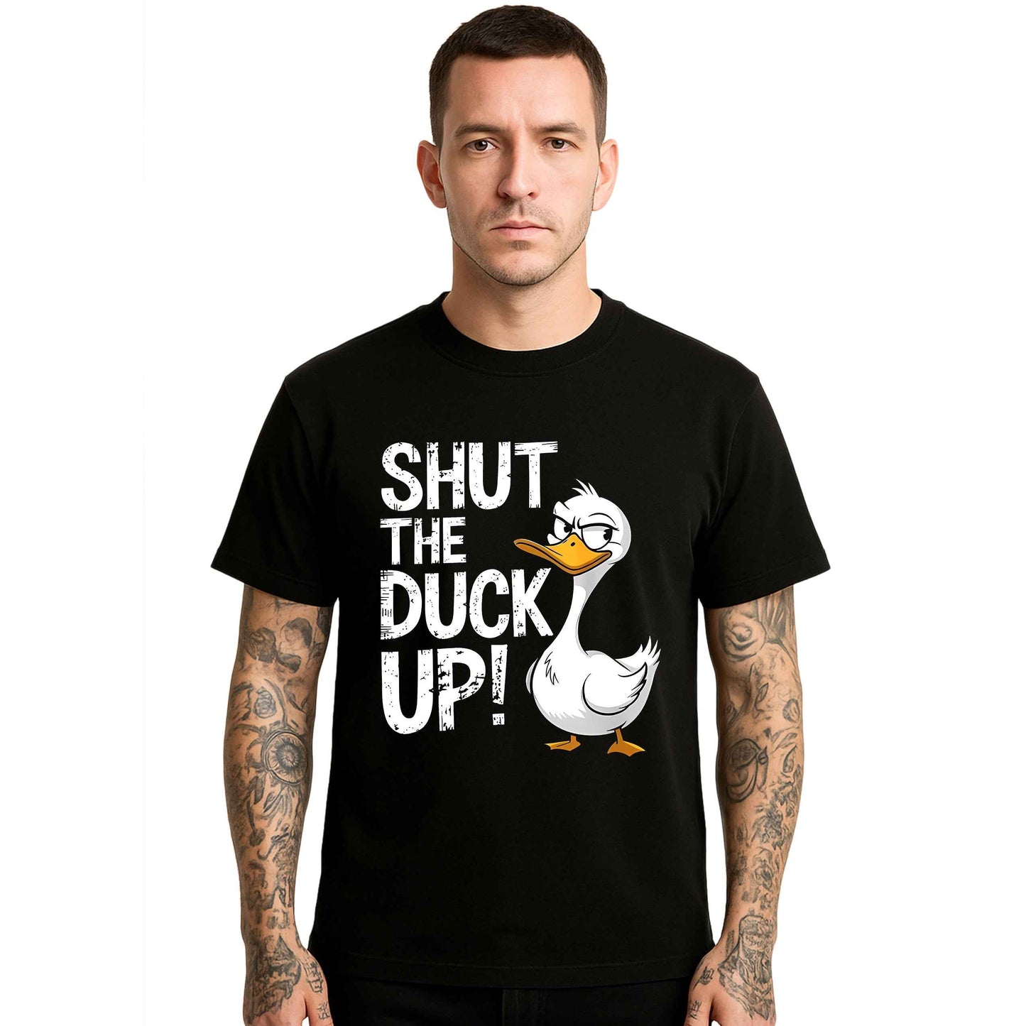 Shut The Duck Up |T-Shirt For Men's