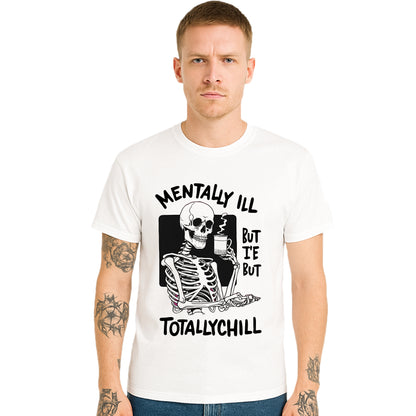 Mentally Ill but Totally | T-Shirt For Men's Mentally Ill but Totally | T-Shirt For Men's