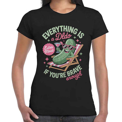 Every Thing Is A Dldo | LADIES T-SHIRT