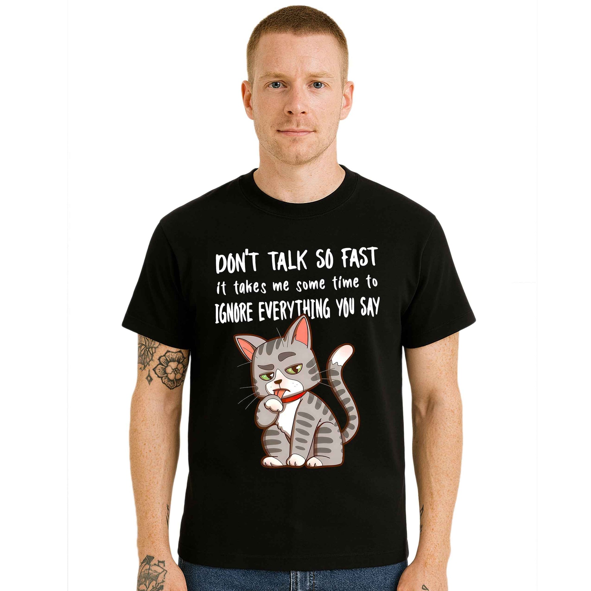 Don't talk so fast | T-Shirt For Men's Don't talk so fast | T-Shirt For Men's