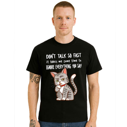 Don't talk so fast | T-Shirt For Men's Don't talk so fast | T-Shirt For Men's
