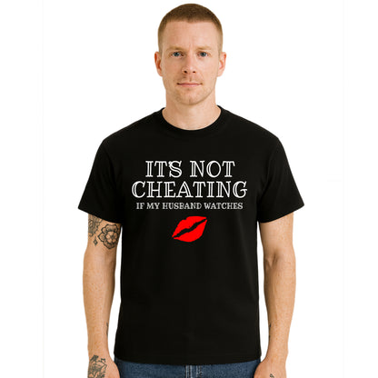 It's Not Cheating If | T-Shirt For Men's It's Not Cheating If | T-Shirt For Men's