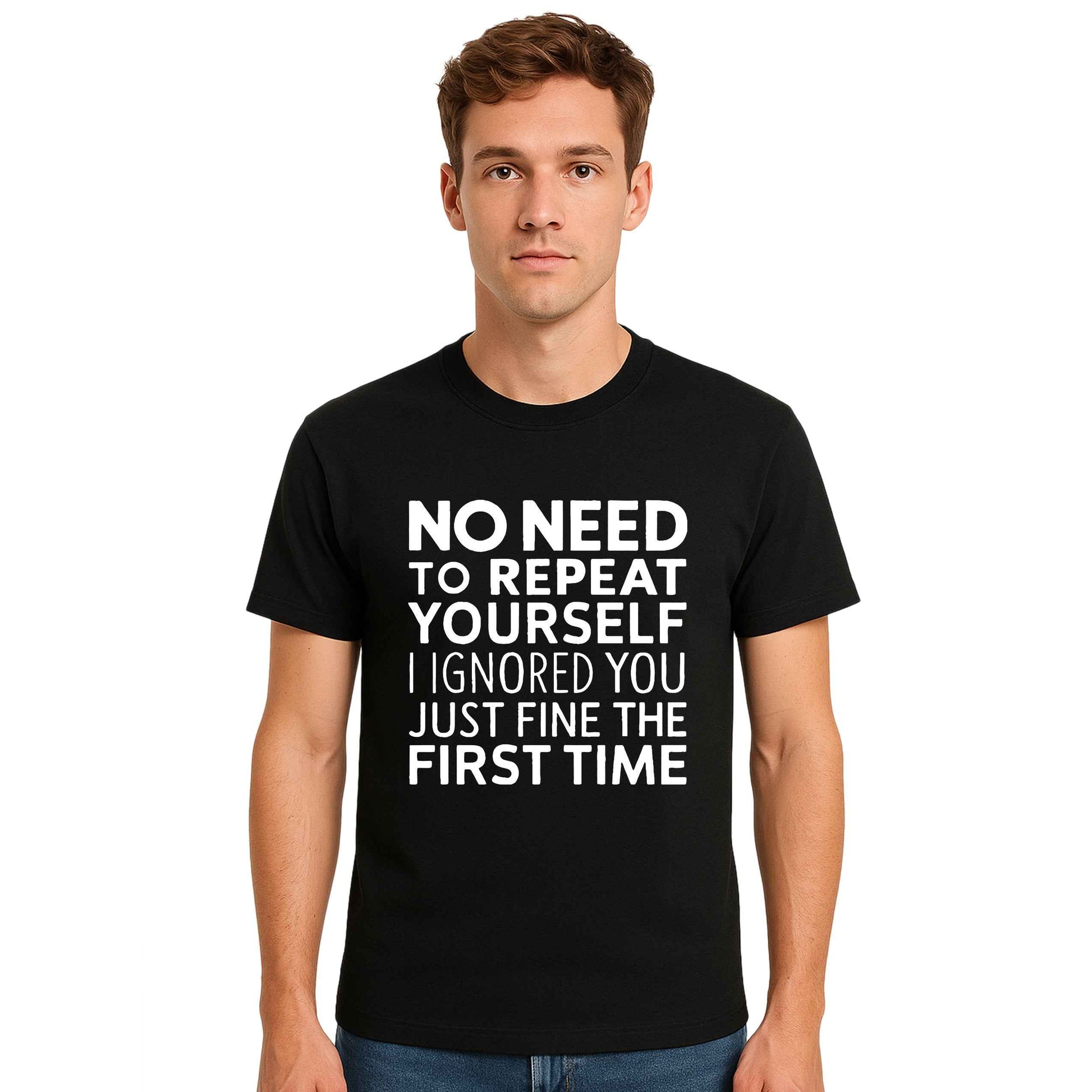 No Need To Repeat | T-Shirt For Men's