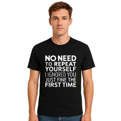No Need To Repeat | T-Shirt For Men's