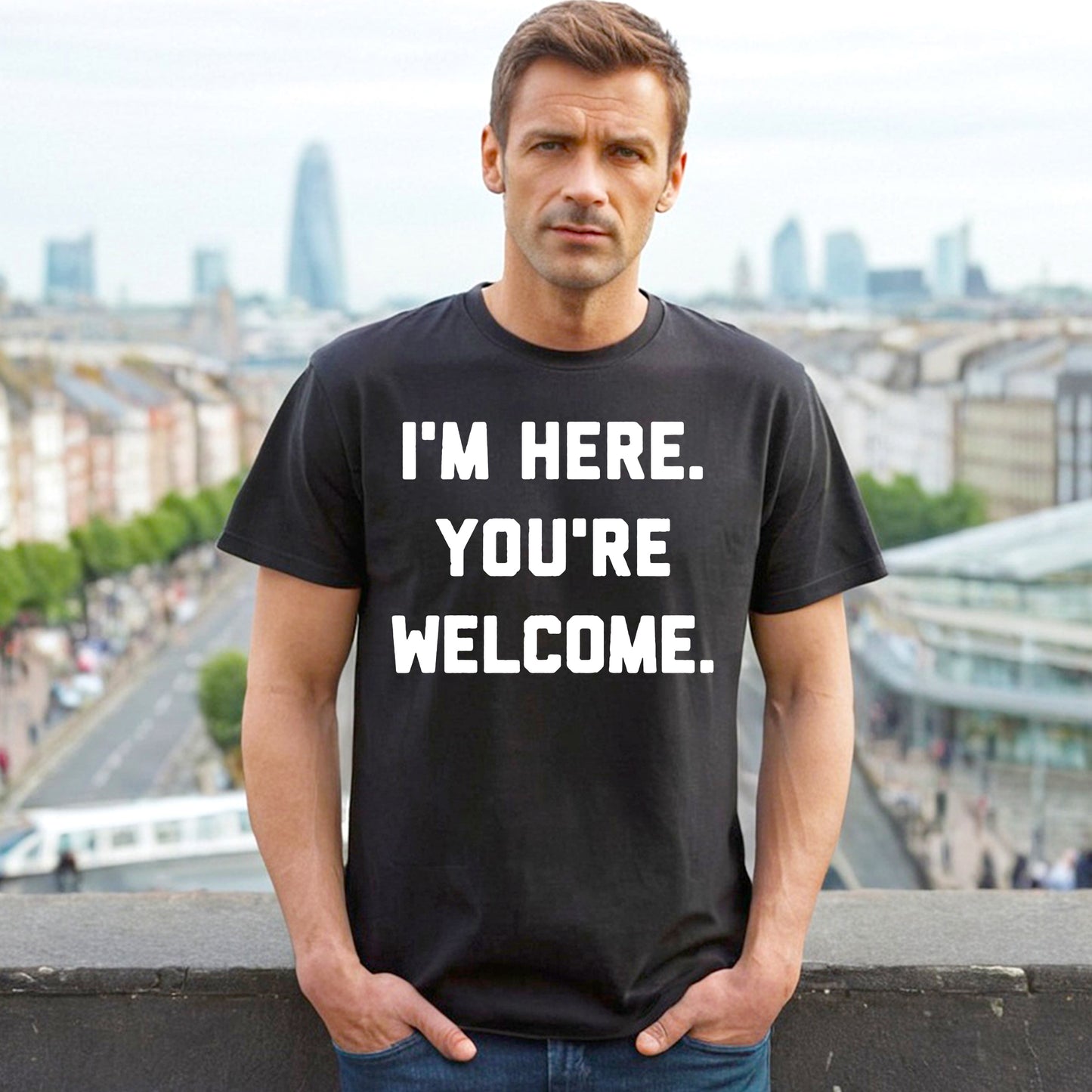I'M HERE YOU'RE | MEN'S T-SHIRT