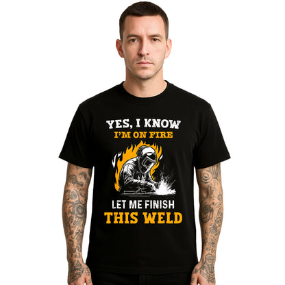Yes I Know I'm On Fire | T-Shirt For Men's Yes I Know I'm On Fire | T-Shirt For Men's