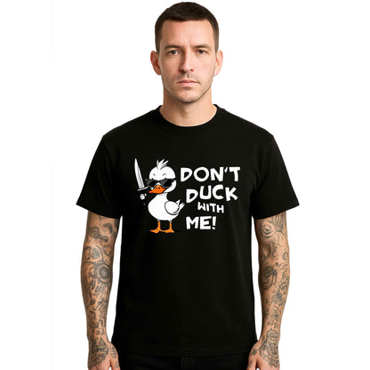 Don't Duck With Me |T-Shirt For Men's