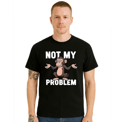 Not My Problem Monkey | T-Shirt For Men's