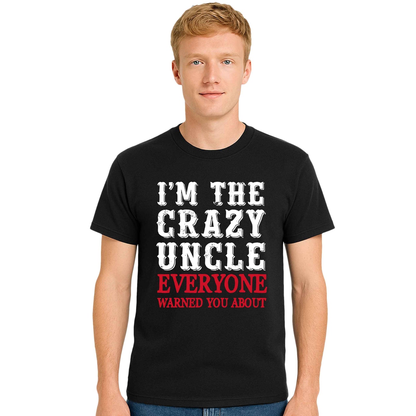 I'M THE CRAZY UNCLE | T-Shirt For Men's I'M THE CRAZY UNCLE | T-Shirt For Men's