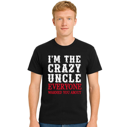 I'M THE CRAZY UNCLE | T-Shirt For Men's I'M THE CRAZY UNCLE | T-Shirt For Men's