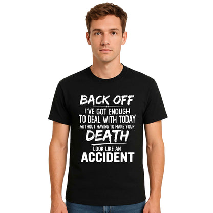 Back Off I've Got Enough | T-Shirt For Men's