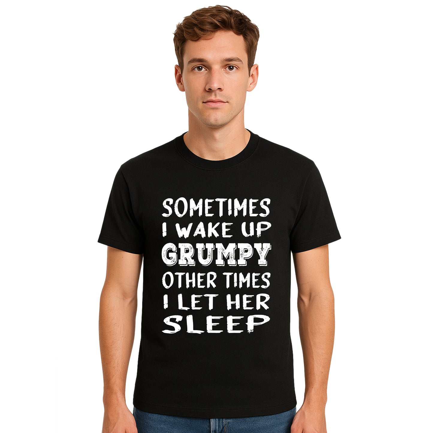 Sometimes I wake Up | T-Shirt For Men's Sometimes I wake Up | T-Shirt For Men's