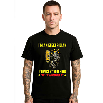 I'm An Electrician If | T-Shirt For Men's I'm An Electrician If | T-Shirt For Men's