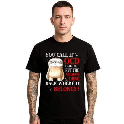 You Call It Ocd I Call | T-Shirt For Men's You Call It Ocd I Call | T-Shirt For Men's