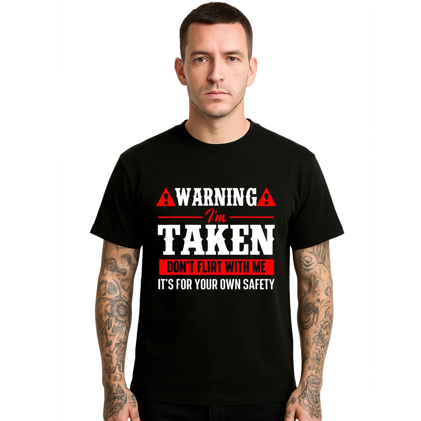 I'm Taken Don't Flirt | T-Shirt For Men's I'm Taken Don't Flirt | T-Shirt For Men's