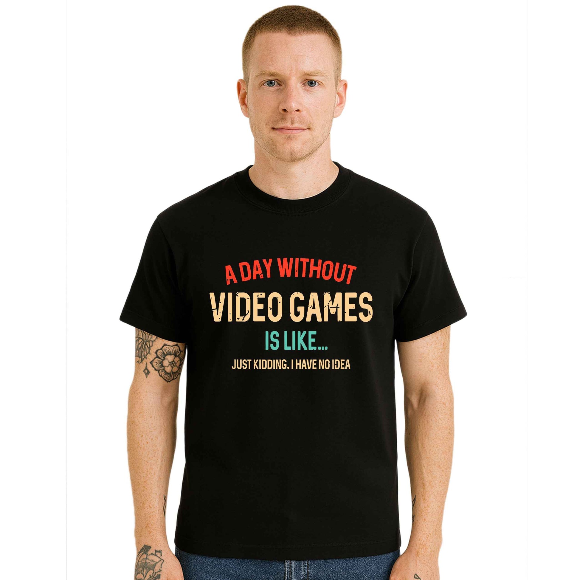 A Day Without Videos Games | T-Shirt For Men's A Day Without Videos Games | T-Shirt For Men's