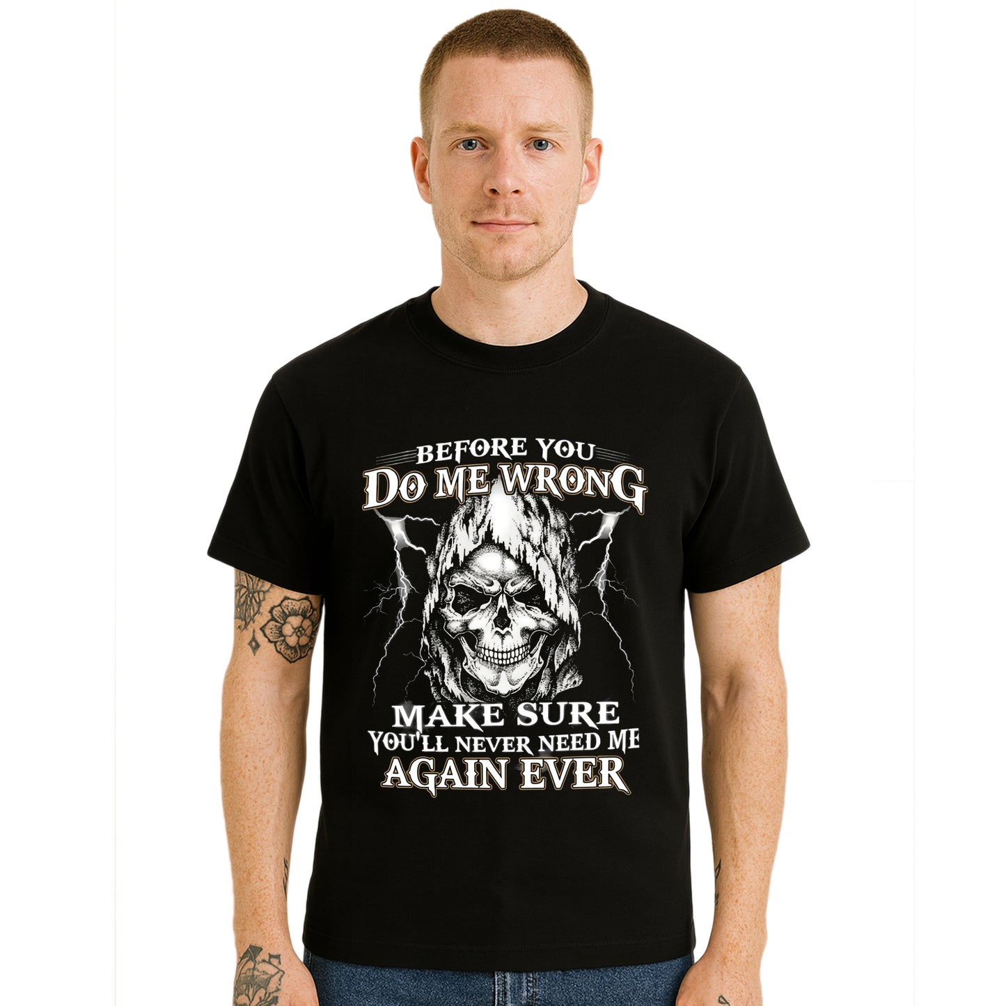 Before You Do Me Wrong | T-Shirt For Men's Before You Do Me Wrong | T-Shirt For Men's