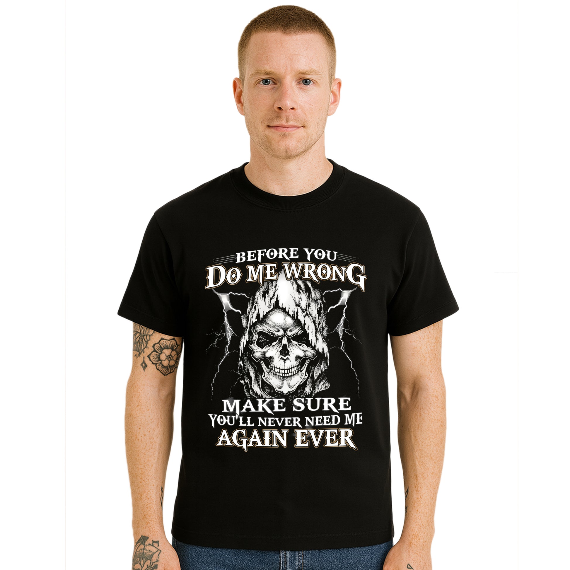 Before You Do Me Wrong | T-Shirt For Men's Before You Do Me Wrong | T-Shirt For Men's