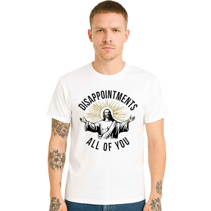Disappointments All Of |T-Shirt For Men's