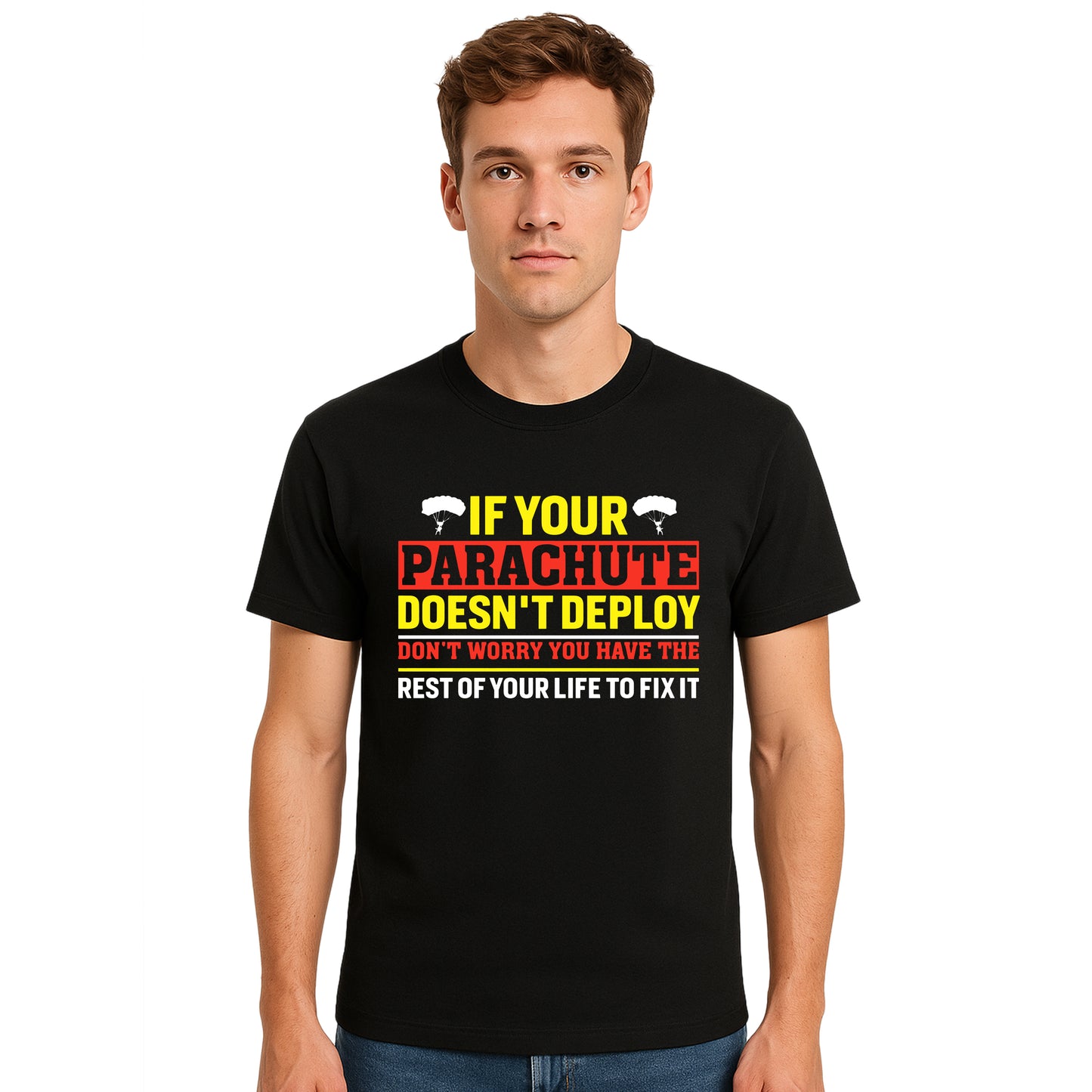 If Your Parachute Doesn't | T-Shirt For Men's