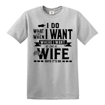 I DO WHAT WHEN | MEN'S T-SHIRT