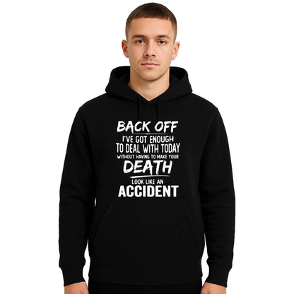 Back Off I've Got Enough | Hoody For Men's