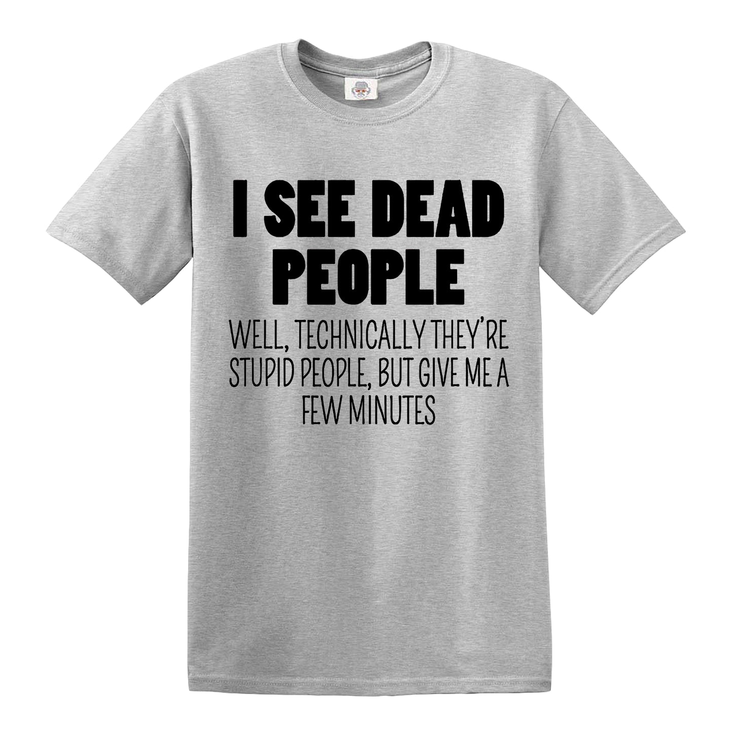 I SEE DEAD PEOPLE | MEN'S T-SHIRT