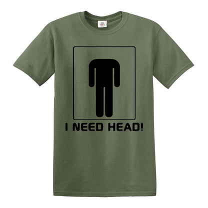 I Need Head | MEN'S T-SHIRT