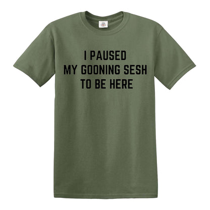 I Paused My | MEN'S T-SHIRT