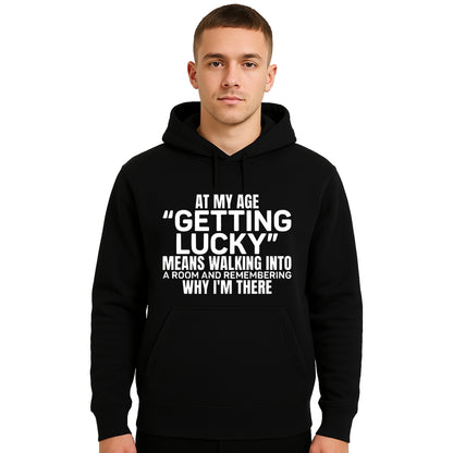 At My Age Getting Lucky | Hoody For Men's At My Age Getting Lucky | Hoody For Men's