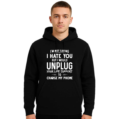 I'm Not Saying I Hate | Hoody For Men's