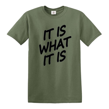 IT IS WHAT IT IS | MEN'S T-SHIRT
