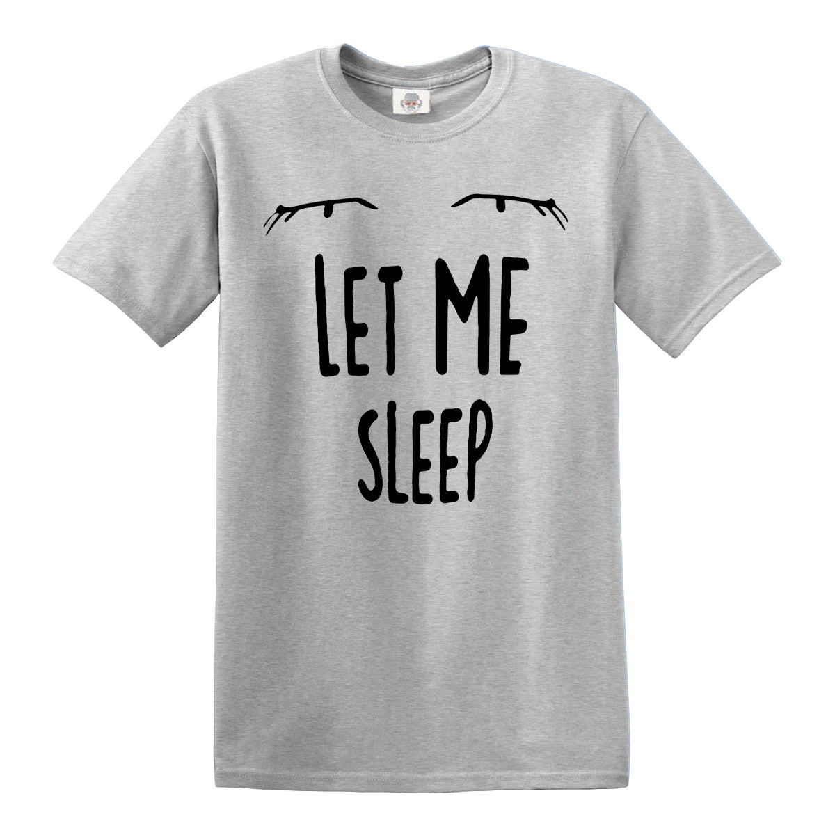 LET ME SLEEP | MEN'S T-SHIRT