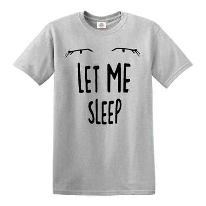 LET ME SLEEP | MEN'S T-SHIRT