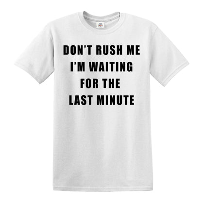 DON'T RUSH ME | MEN'S T-SHIRT