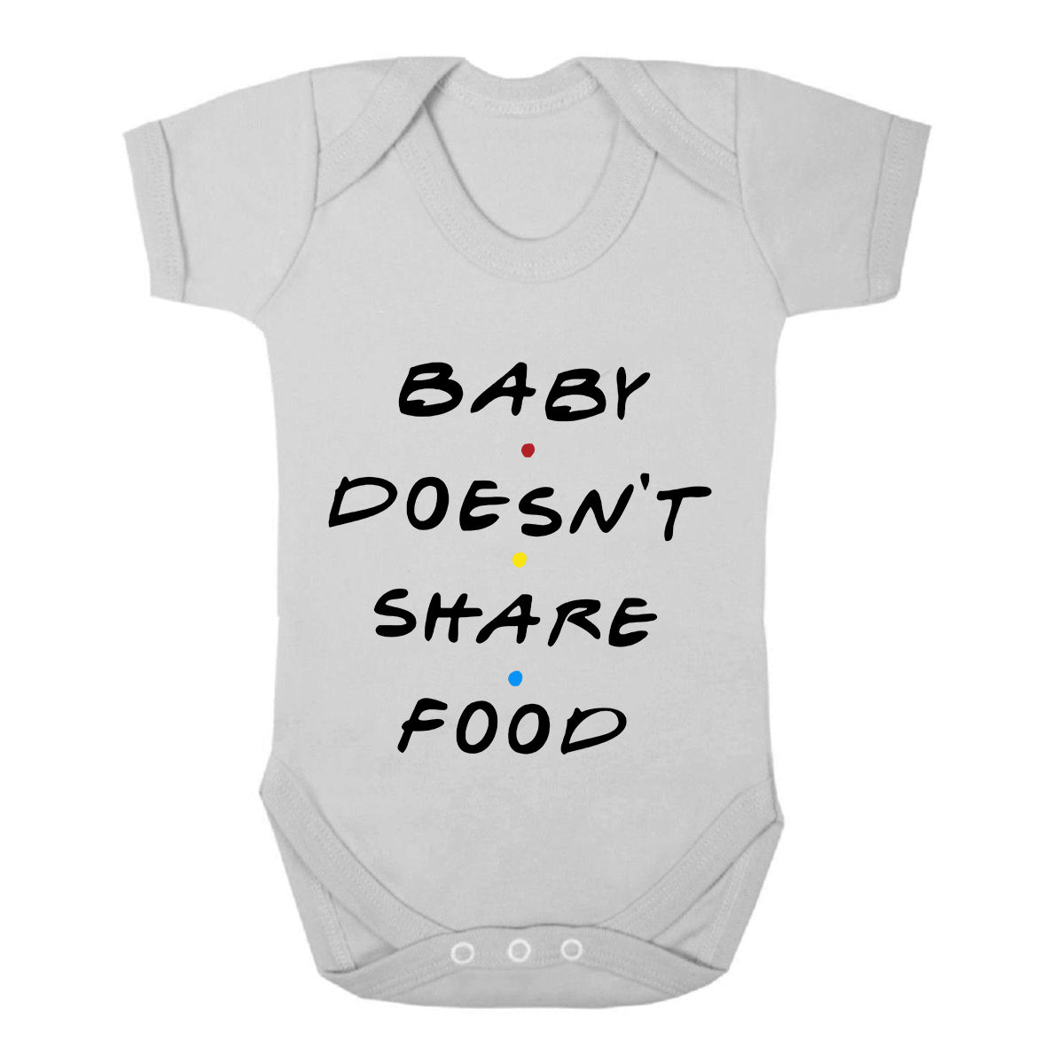 BABY DOESN'T SHARE | BABY GROW WHITE BABY GROW BABY DOESN'T SHARE | BABY GROW