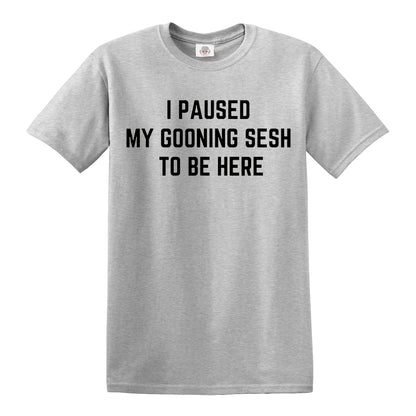I Paused My | MEN'S T-SHIRT