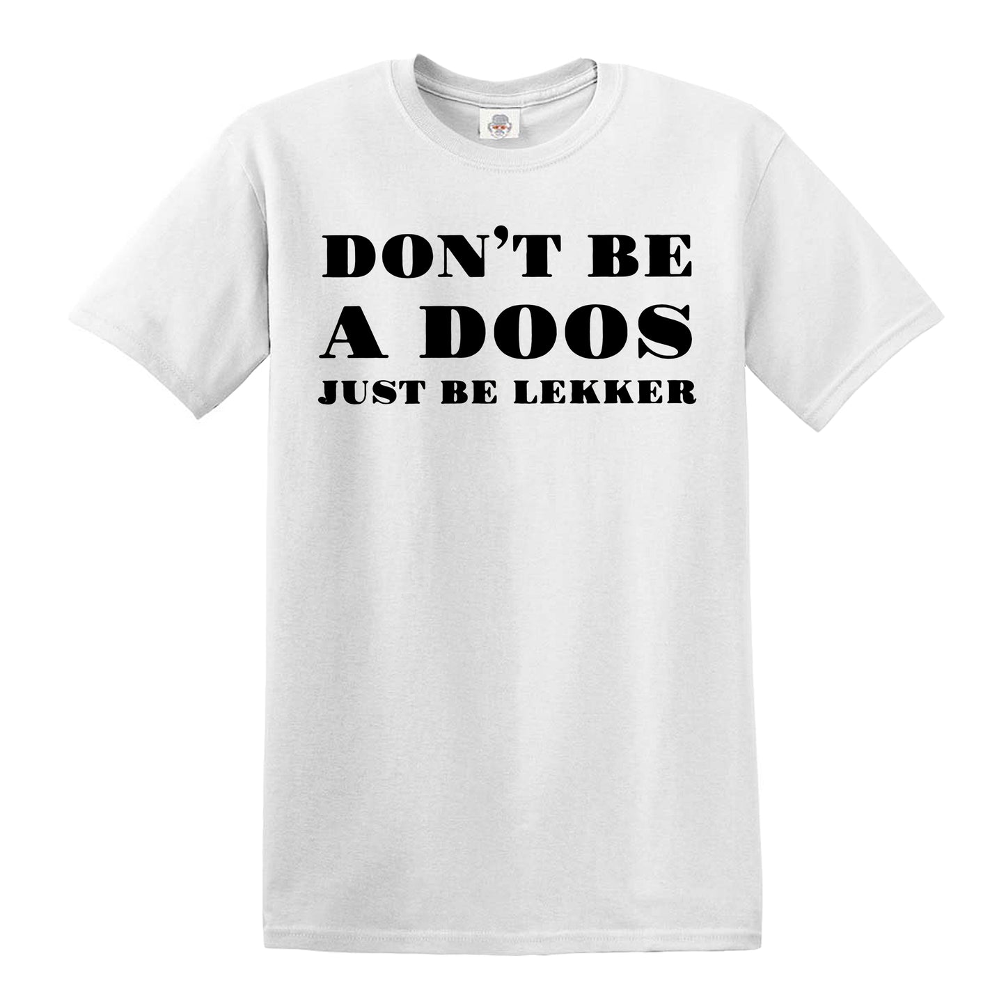 DON'T BE A DOOS | MEN'S T-SHIRT