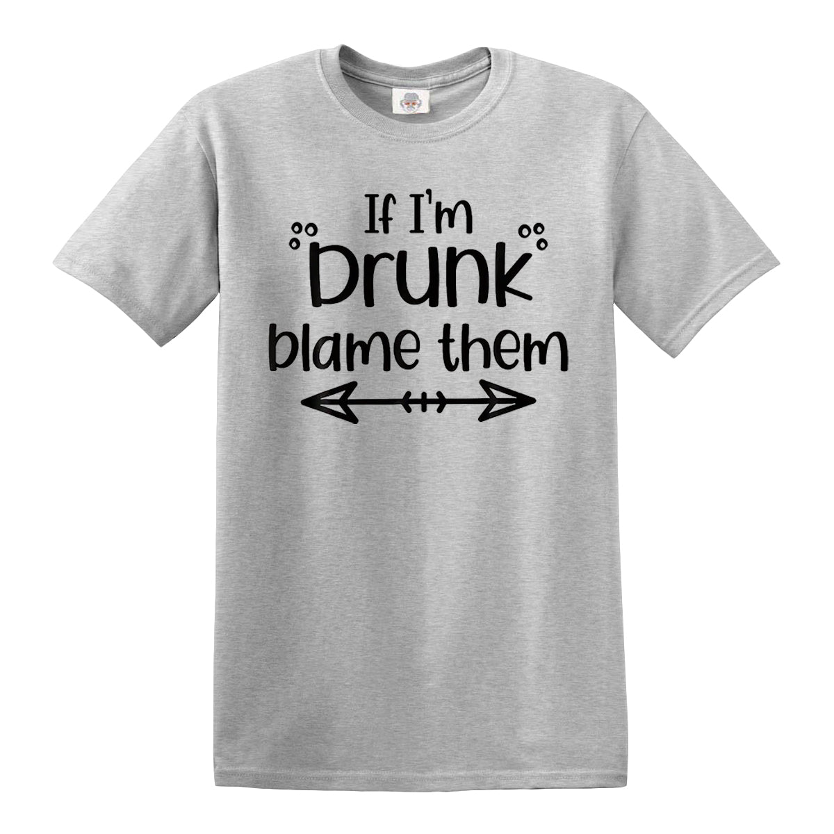 If I'm Drunk | MEN'S T-SHIRT