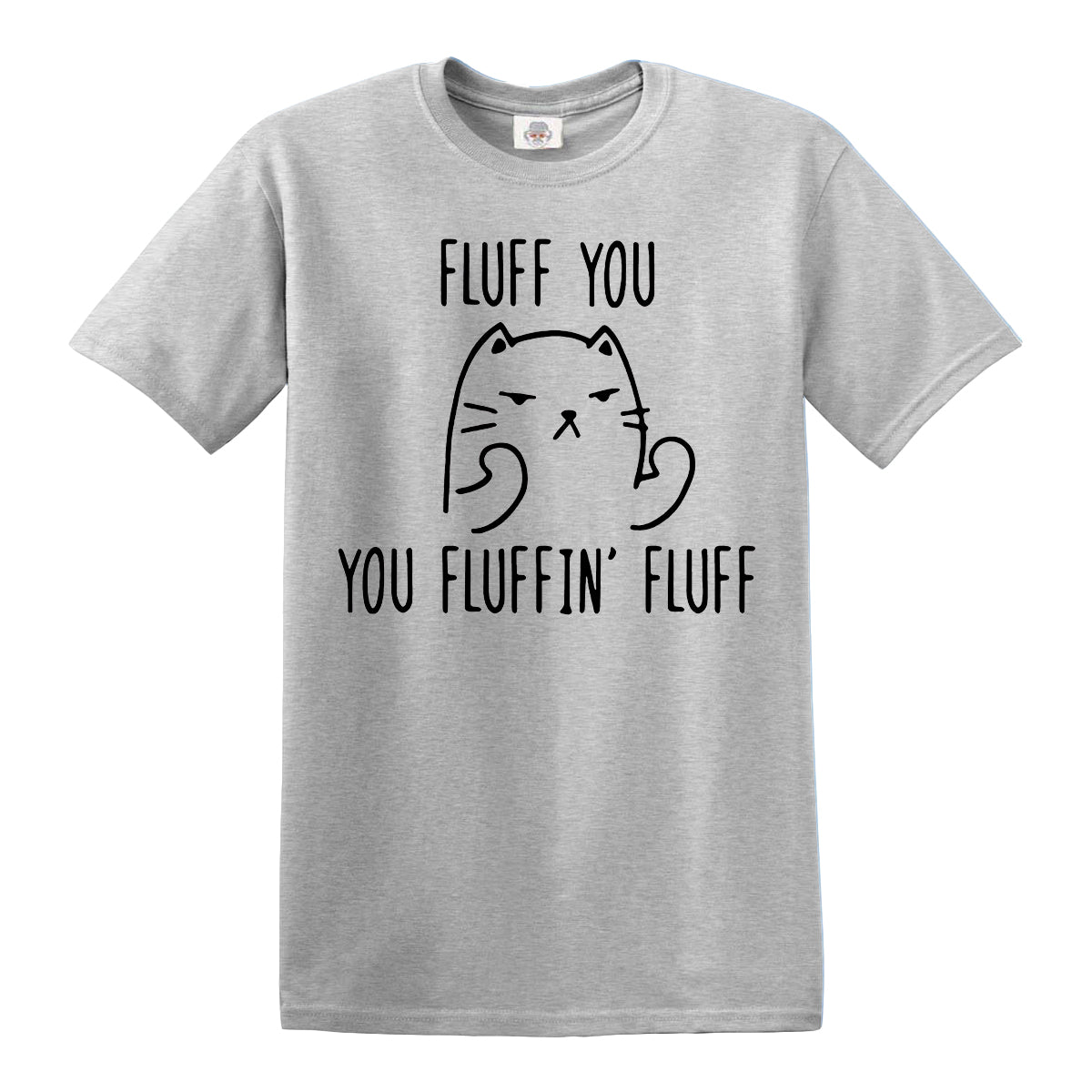 FLUFF YOU YOU FLUFFIN | MEN'S T-SHIRT