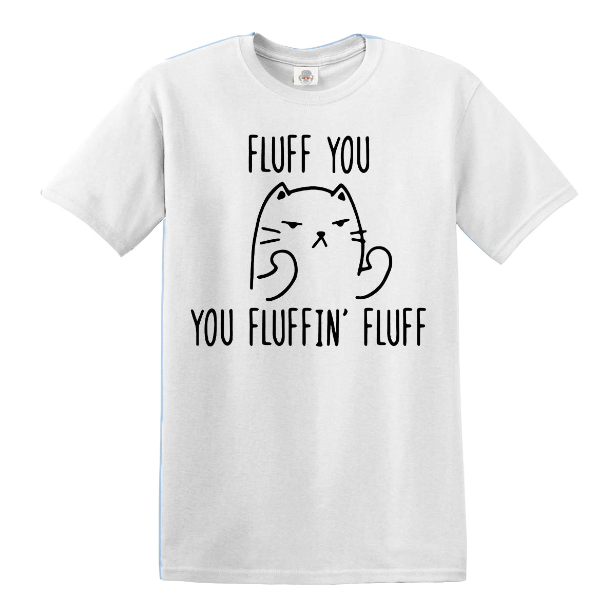 FLUFF YOU YOU FLUFFIN | MEN'S T-SHIRT