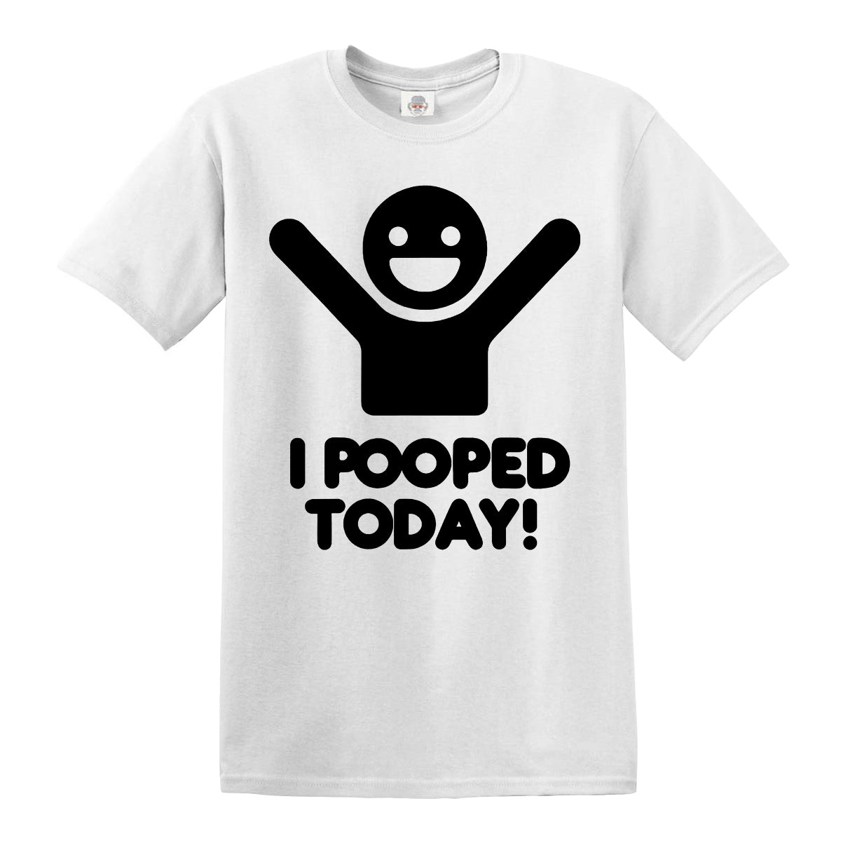 I Pooped Today | MEN'S T-SHIRT